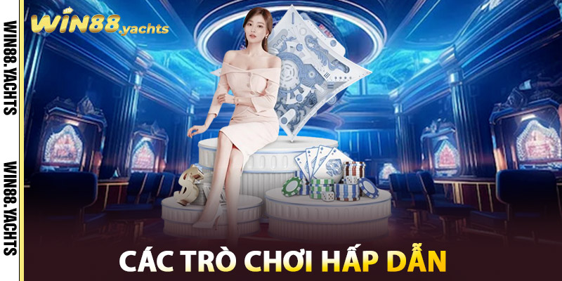Các trò chơi hấp dẫn