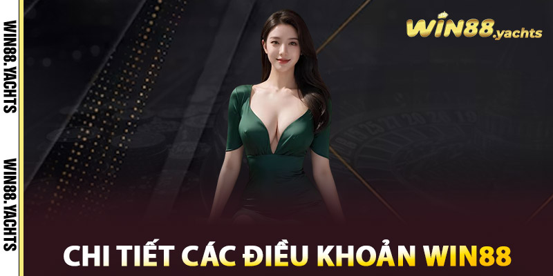 Chi tiết các điều khoản WIN88