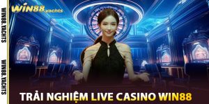 Trải nghiệm Live casino WIN88